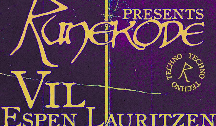 Runekode pres. VIL (Hayes) + Espen Lauritzen