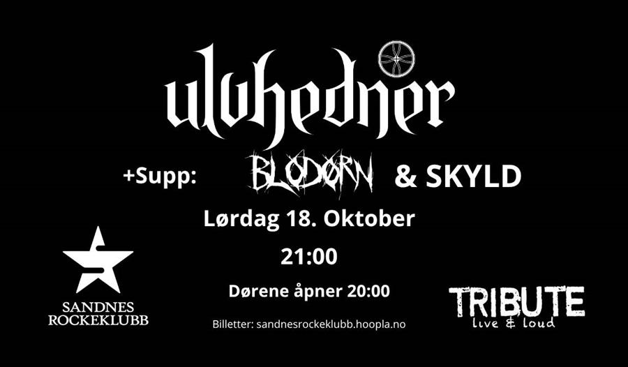 Annonse om konserten med Ulvhedner + supp: Blodørn & Skyld skrevet på svart bakgrunn