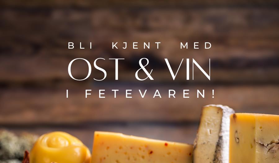 Bli kjent med ost & vin i Fetevaren
