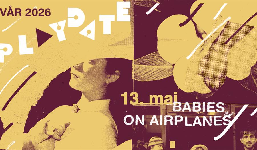 PLAYDATE: Babies on Airplanes x Skrotfabrikken