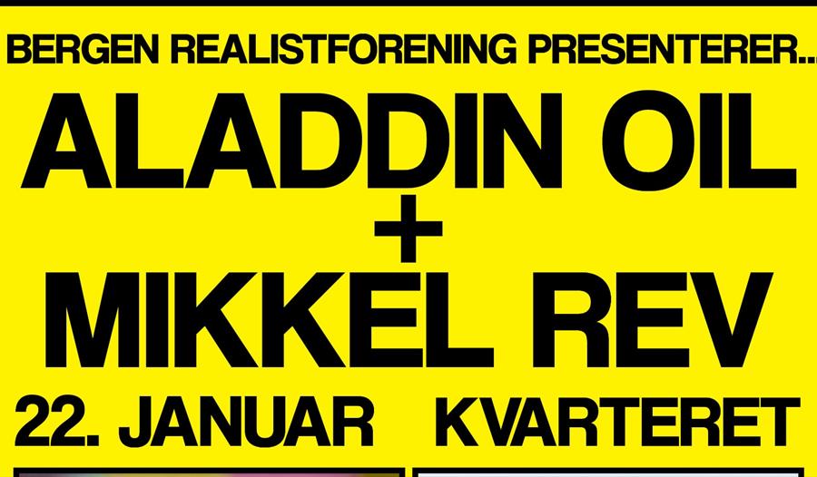 Aladdin Oil + Mikkel Rev