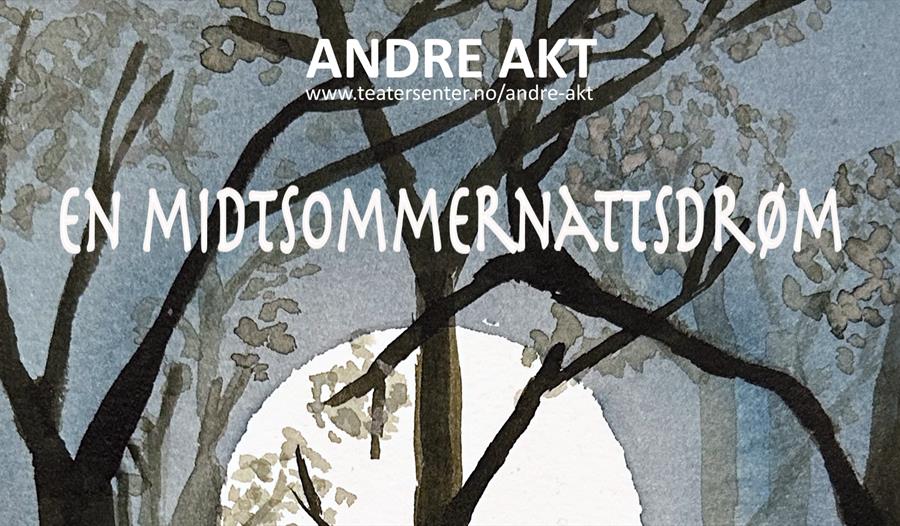 Andre Akt: En midtsommernattsdrøm kl. 20.00