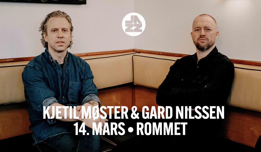 KJETIL MØSTER & GARD NILSSEN