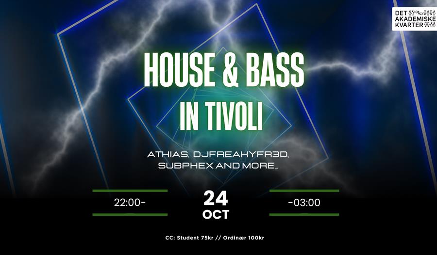 House & BASS in TIVOLI