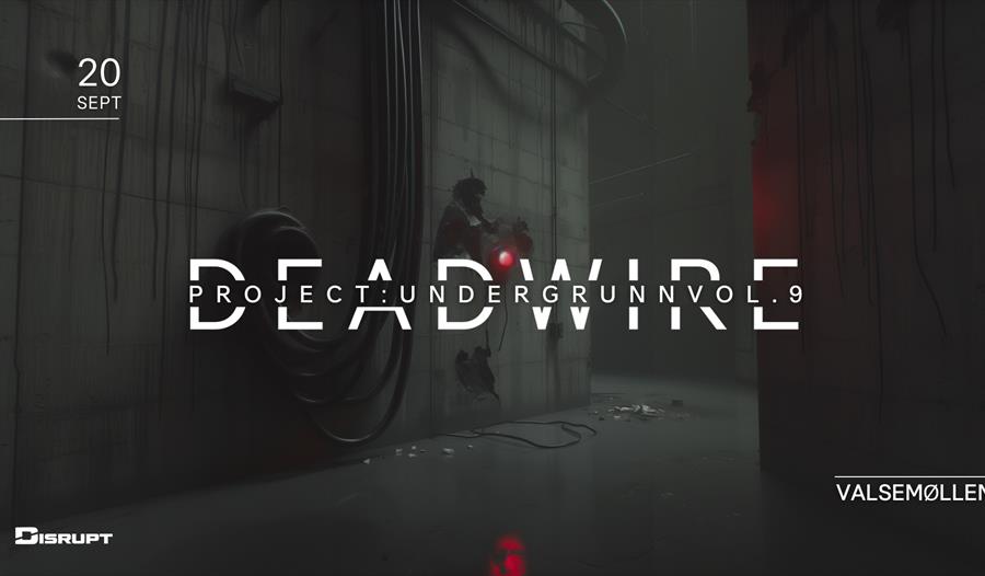 Project: Undergrunn vol. 9 - DEADWIRE