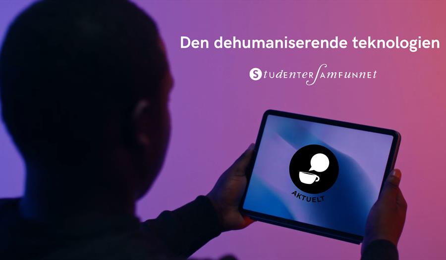 Den dehumaniserende teknologien