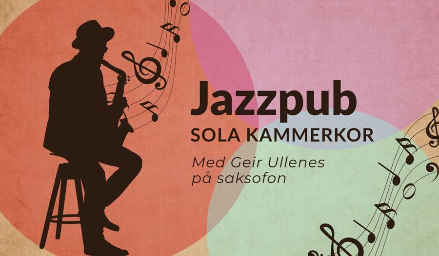 En man spiller saksofon og Jazzpub Sola Kammerkor med Geir Ullenes på saksofon skrevet på