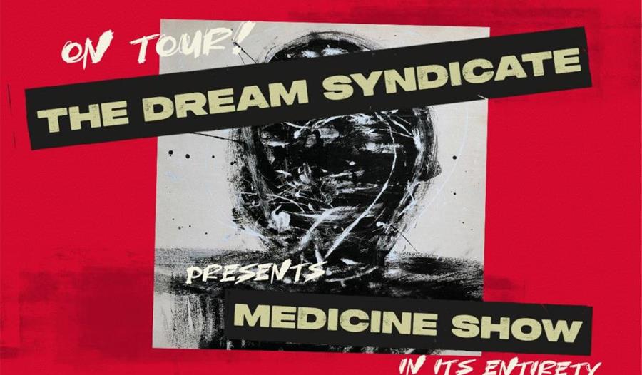 Annonse med abstrakt tegning og The Dream Syndicate presents Medicine Show skrevet på
