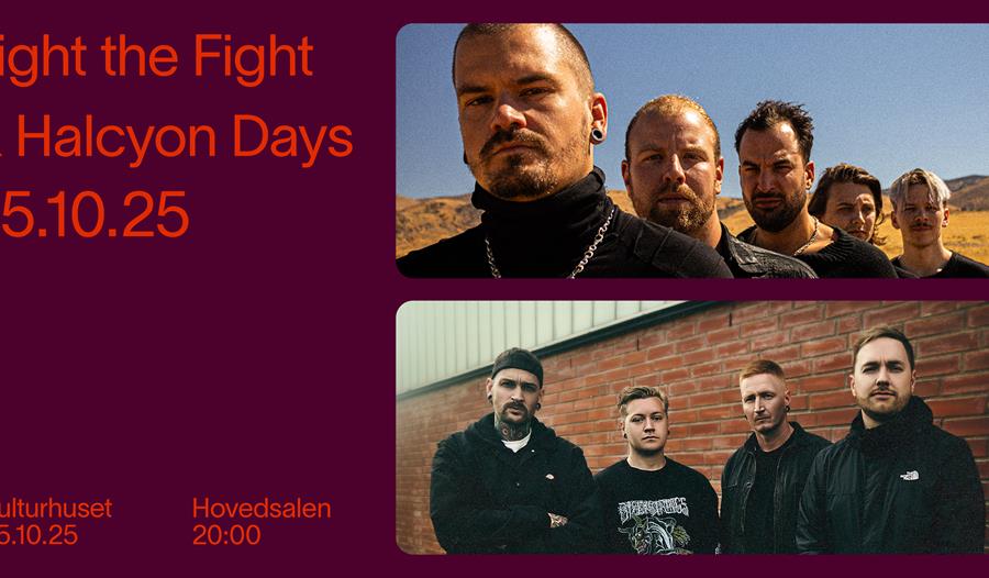 Fight the Fight & Halcyon Days