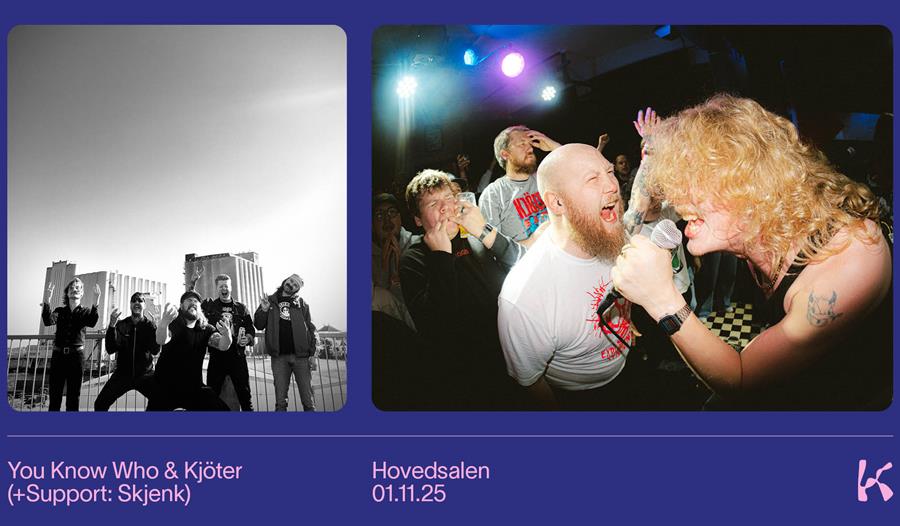 You Know Who & Kjöter+ Support: Skjenk