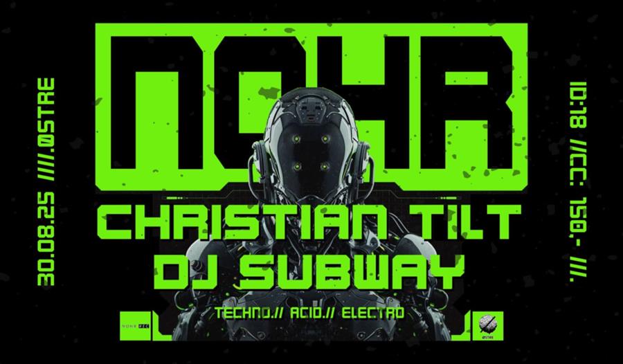 Nohr pres. Christian Tilt & DJ Subway