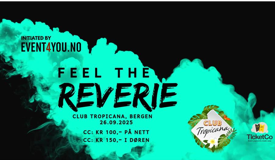 FEEL THE REVERIE ‍♂️✨