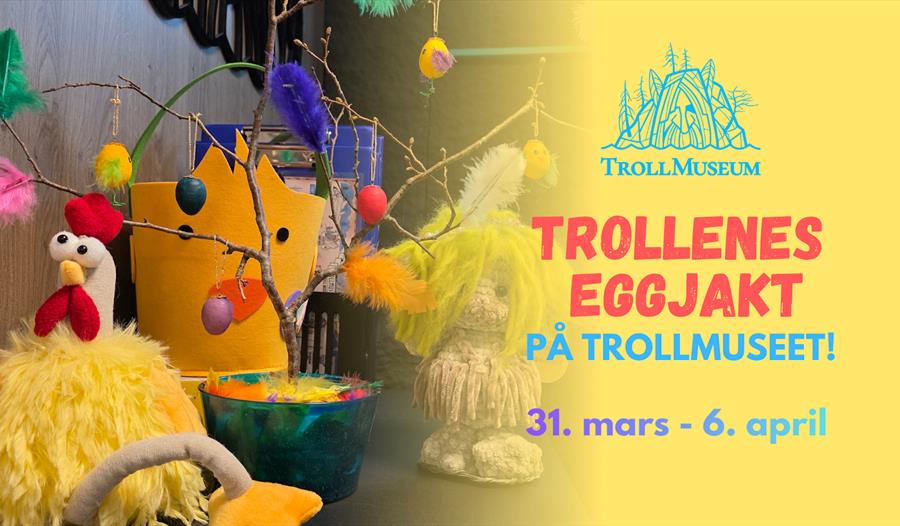 Trollenes Eggjakt på Trollmuseet