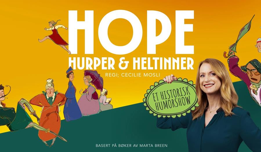 HOPE, hurper og heltinner- et historisk humorshow.