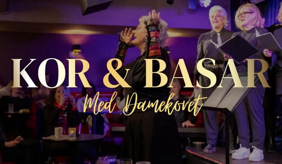 Kor og Basar med Damekoret