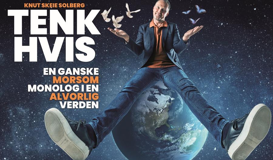 Tenk hvis – En ganske morsom monolog i en alvorlig verden